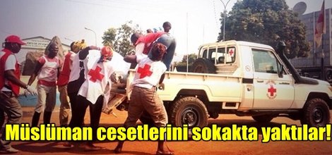 Müslüman cesetlerini sokakta yaktılar!