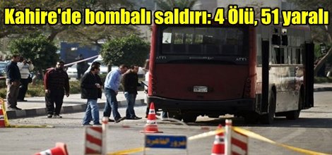 Kahire'de bombalı saldırı: 4 Ölü, 51 yaralı