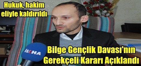 Bilge Gençlik Davası'nın Gerekçeli Kararı Açıklandı