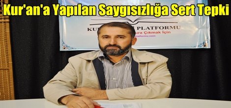 Kur'an'a Yapılan Saygısızlığa Sert Tepki