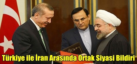 Türkiye ile İran Arasında Ortak Siyasi Bildiri