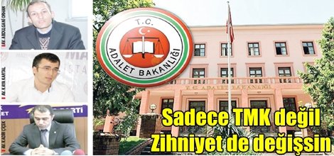 Sadece TMK değil Zihniyet de değişsin