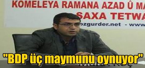"BDP üç maymunu oynuyor"