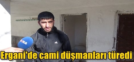 Ergani'de cami düşmanları türedi