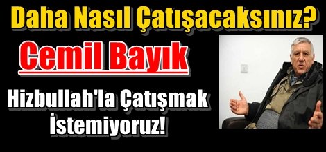 Cemil Bayık: Hizbullah'la çatışmak istemiyoruz!