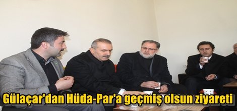 Gülaçar'dan Hüda-Par'a geçmiş olsun ziyareti