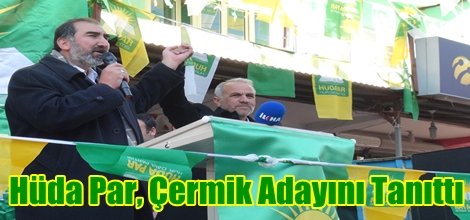Hüda Par, Çermik Adayını Tanıttı