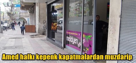 Amed halkı kepenk kapatmalardan muzdarip