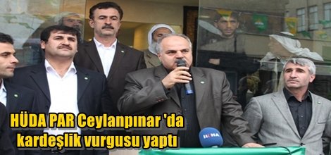 HÜDA PAR Ceylanpınar 'da kardeşlik vurgusu yaptı