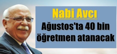 Ağustos'ta 40 bin öğretmen atanacak