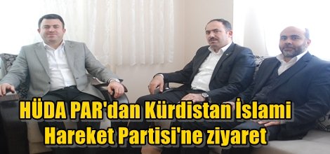 HÜDA PAR'dan Kürdistan İslami Hareket Partisi'ne ziyaret