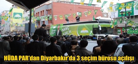 HÜDA PAR'dan Diyarbakır'da 3 seçim bürosu açılışı