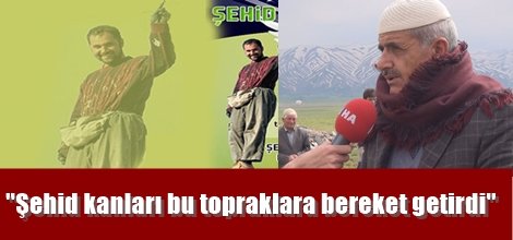 "Şehid kanları bu topraklara bereket getirdi"