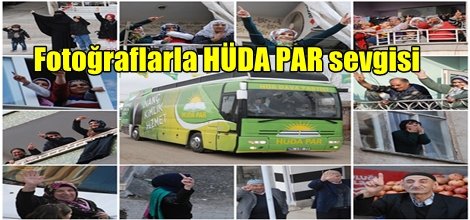 Fotoğraflarla HÜDA PAR sevgisi