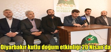 Diyarbakır kutlu doğum etkinliği 20 Nisan'da
