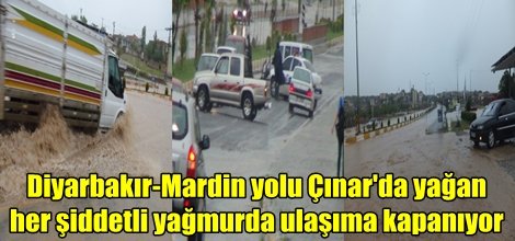 Diyarbakır-Mardin yolu her şiddetli yağmurda ulaşıma kapanıyor