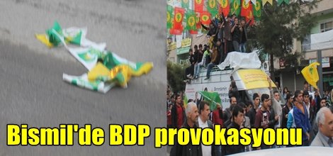 Bismil'de BDP provokasyonu