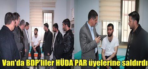 Van'da BDP'liler HÜDA PAR üyelerine saldırdı