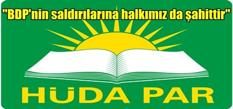 "BDP'nin saldırılarına halkımız da şahittir"