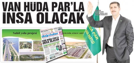 Van HÜDA PAR’la İnşa Olacak