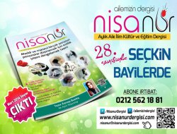 Aylık aile dergisi Nisanur'un Mart sayısı çıktı