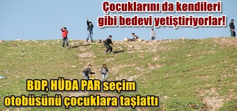 BDP, HÜDA PAR seçim otobüsünü çocuklara taşlattı