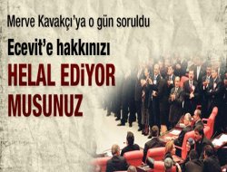 Merve Kavakçı'ya Ecevit sorusu