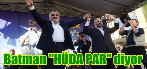 Batman "HÜDA PAR" diyor