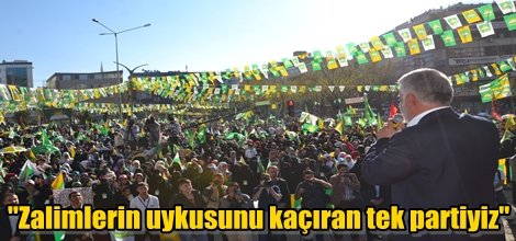 Yapıcıoğlu: "Zalimlerin uykusunu kaçıran tek partiyiz"