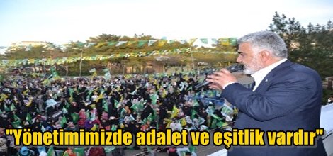 Zekeriya Yapıcıoğlu: "Yönetimimizde adalet ve eşitlik vardır"
