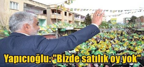 Yapıcıoğlu: "Bizde satılık oy yok"
