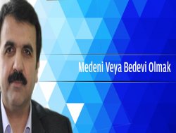 Medenî veya bedevî olmak
