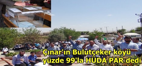 Çınar'ın Bulutçeker köyü yüzde 99'la HÜDA PAR dedi