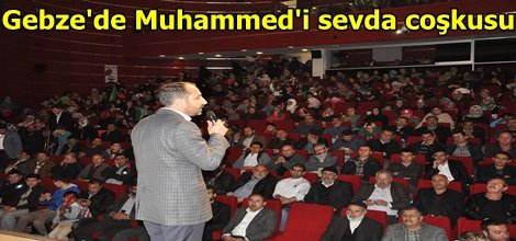 Gebze'de Muhammed'i sevda coşkusu