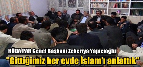 Zekeriya Yapıcıoğlu: "Gittiğimiz her evde İslam'ı anlattık"