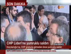 Kılıçdaroğlu'na yumruklu saldırı