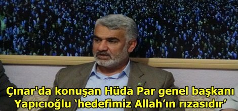 Çınar'da konuşan Yapıcıoğlu ‘hedefimiz Allah’ın rızasıdır’