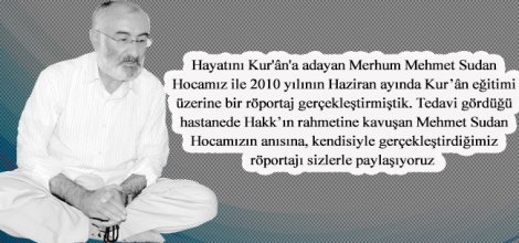 Mehmet Sudan Hoca`nın 2010 Yılı Röportajı