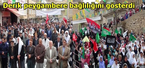 Derik peygambere bağlılığını gösterdi