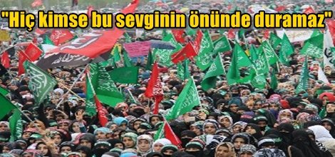 "Hiç kimse bu sevginin önünde duramaz"