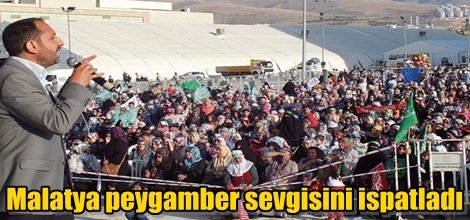 Malatya peygamber sevgisini ispatladı