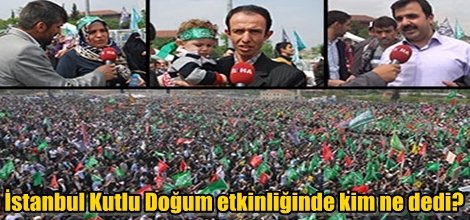 İstanbul Kutlu Doğum etkinliğinde kim ne dedi?