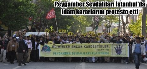 Peygamber Sevdalıları İstanbul'da idam kararlarını protesto etti