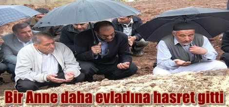 Bir Anne daha evladına hasret gitti