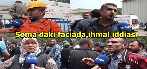 Soma'daki faciada ihmal iddiası