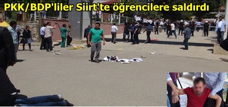 PKK/BDP'liler Siirt'te öğrencilere saldırdı