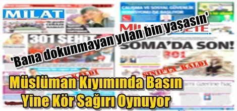 Müslüman Kıyımında Basın Yine Kör Sağırı Oynuyor