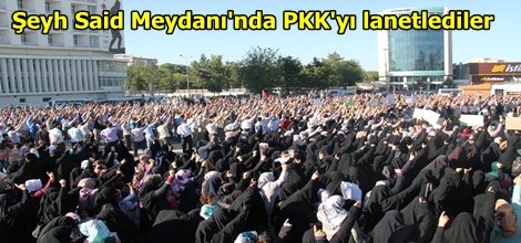 Şeyh Said Meydanı'nda PKK'yı lanetlediler