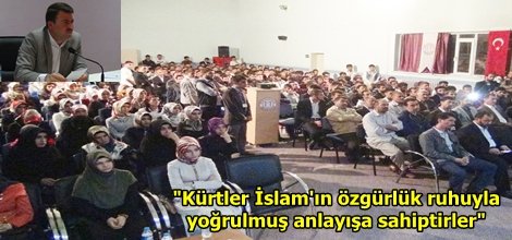 "Kürtler İslam'ın özgürlük ruhuyla yoğrulmuş anlayışa sahiptirler"