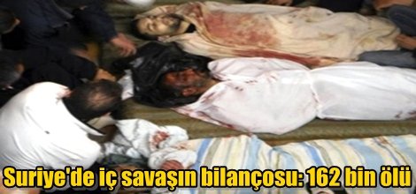 Suriye'de iç savaşın bilançosu: 162 bin ölü